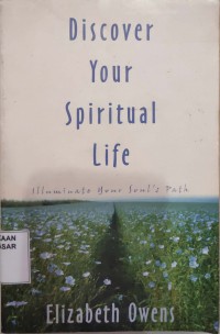 Image of Discover your spiritual life : illuminate your soul's path